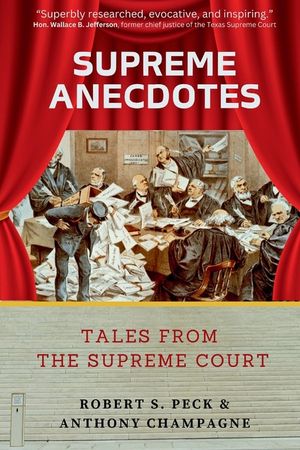 Supreme Anecdotes: Tales from the Supreme Court image number 0