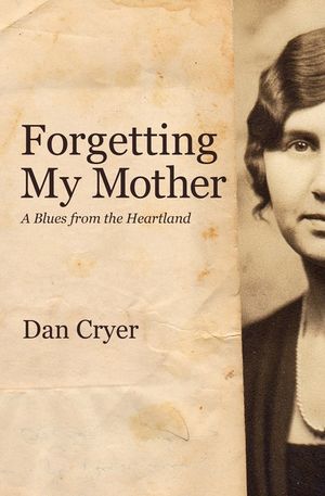Forgetting My Mother: A Blues from the Heartland image number 0