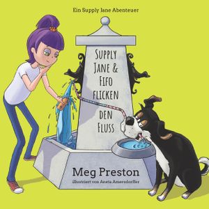 Supply Jane & Fifo flicken den Fluss: Ein Lieferketten- und Logistikabenteuer f&uuml;r Kinder image number 0