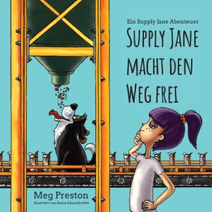Supply Jane macht den Weg frei: Ein Lieferketten- und Logistikabenteuer f&uuml;r Kinder image number 0