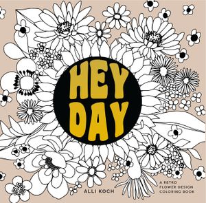 Heyday: A Retro Flower Design Coloring Book image number 0
