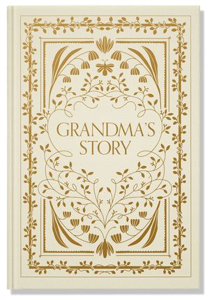 Grandma's Story: A Memory and Keepsake Journal for My Family image number 0
