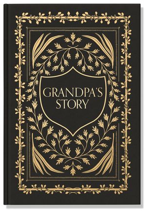 Grandpa's Story: A Memory and Keepsake Journal for My Family image number 0