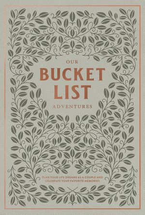 My Bucket List Journal: An Heirloom Journal to Record Your Life Dreams, Both Big and Small image number 0