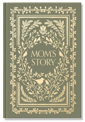 Mom's Story: A Memory and Keepsake Journal for My Family image number 0