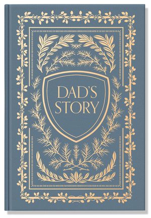 Dad's Story: A Memory and Keepsake Journal for My Family image number 0