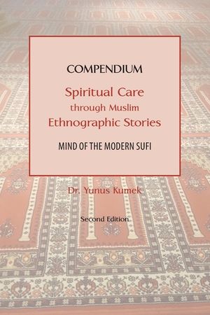 Compendium: Spiritual Care through Muslim Ethnographic Stories: Mind of the Modern Sufi image number 0