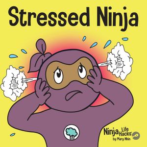 Stressed Ninja: A Children's Book About Coping with Stress and Anxiety image number 0