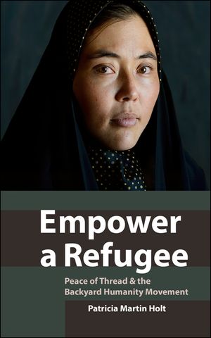Empower a Refugee: Peace of Thread & the Backyard Humanity Movement image number 0