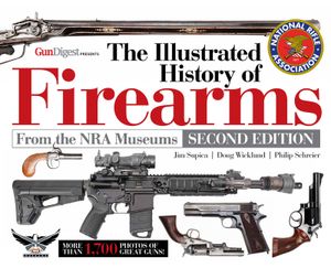 The Illustrated History of Firearms, 2nd Edition image number 0