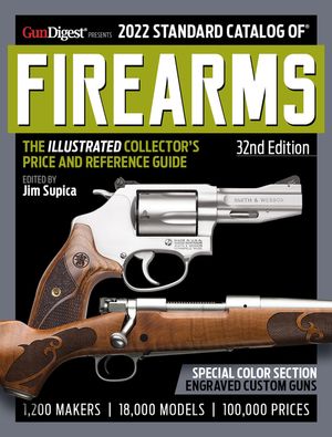 2022 Standard Catalog of Firearms, 32nd Edition: The Illustrated Collector's Price and Reference Guide image number 0