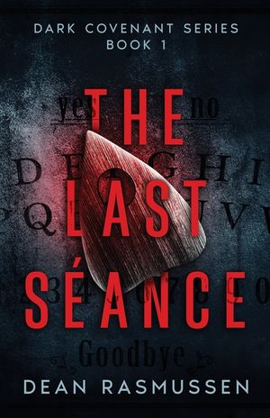 The Last S&eacute;ance: Dark Covenant Series Book 1 image number 0