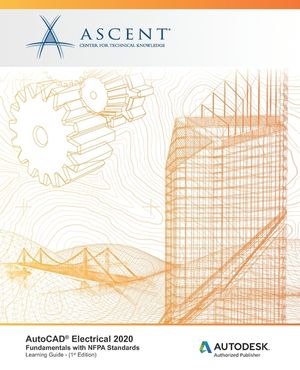 AutoCAD Electrical 2020: Fundamentals with NFPA Standards: Autodesk Authorized Publisher image number 0
