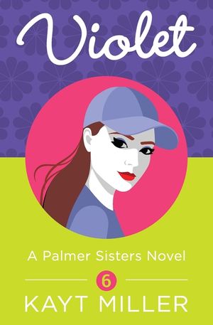 Violet: A Palmer Sisters Book 6 image number 0