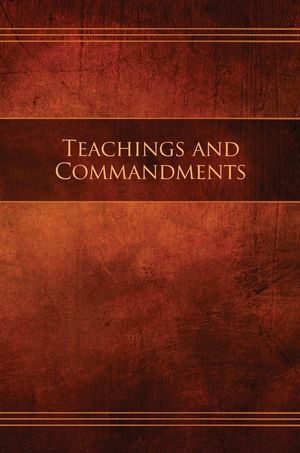Teachings and Commandments, Book 1 - Teachings and Commandments: Restoration Edition Hardcover image number 0