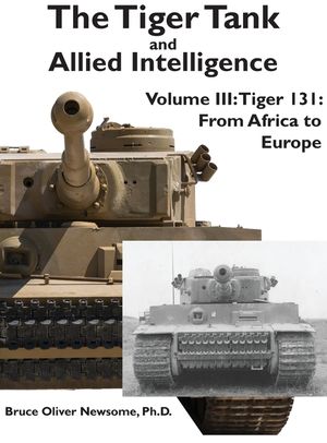 The Tiger Tank and Allied Intelligence: Tiger 131: From Africa to Europe image number 0