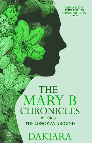 The Mary B Chronicles the Long Way Around Book 3 image number 0