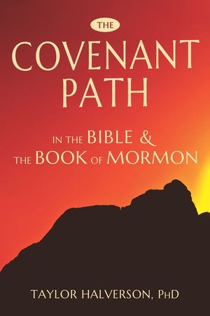The Covenant Path in the Bible and the Book of Mormon image number 0