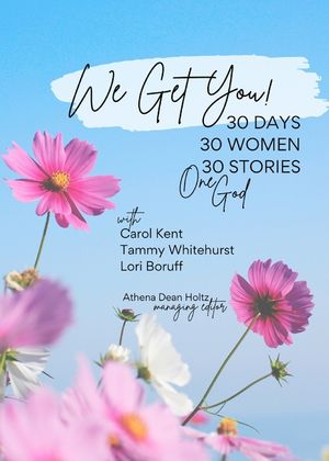 We Get You!: 30 Days: 30 Women - 30 Stories - One God image number 0