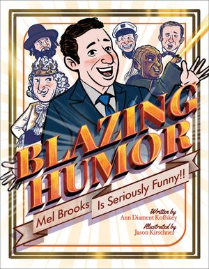 Blazing Humor: Mel Brooks Is Seriously Funny! image number 0