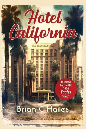 Hotel California: Inspired by the Hit 1976 Eagles Song image number 0
