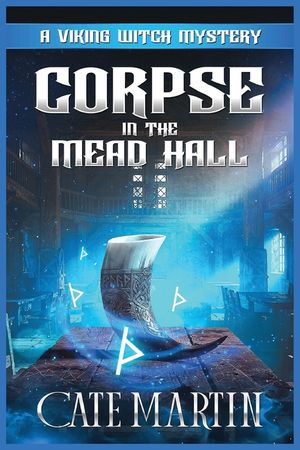 Corpse in the Mead Hall: A Viking Witch Cozy Mystery image number 0