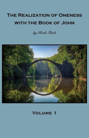 The Realization of Oneness with the Book of John: Volume 1 image number 0
