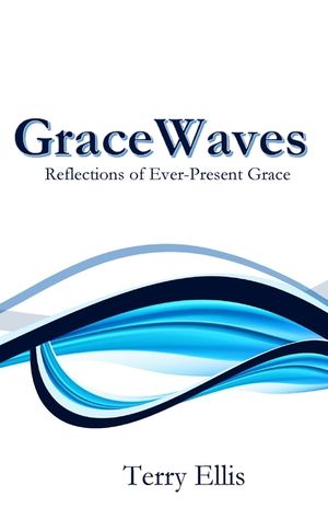 GraceWaves: Reflections of Ever-Present Grace image number 0