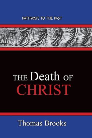 The Death of Christ: Pathways To The Past image number 0
