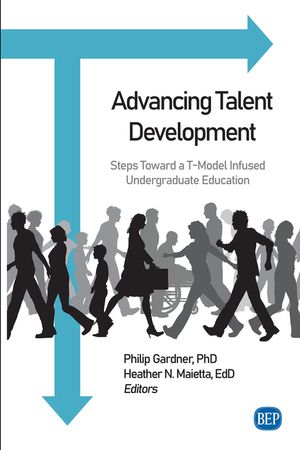 Advancing Talent Development: Steps Toward a T-Model Infused Undergraduate Education image number 0