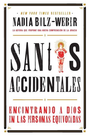 Santos Accidentales: Encontrando a Dios en las Personas Equivocadas image number 0
