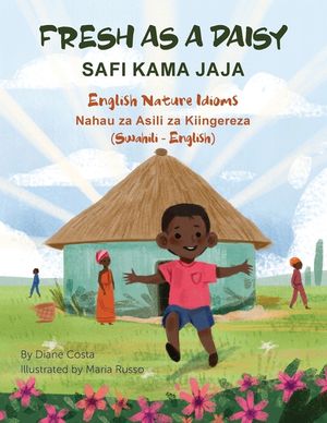 Fresh as a Daisy - English Nature Idioms (Swahili-English): Safi Kama Jaja image number 0