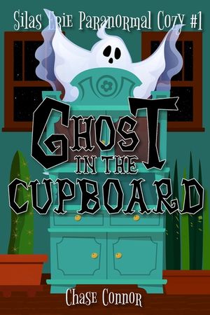 Ghost in the Cupboard: Silas Erie Paranormal Cozy #1 image number 0