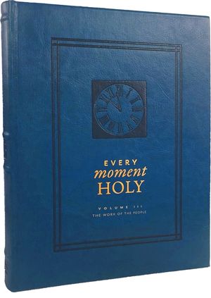 Every Moment Holy, Volume III (Hardcover): The Work of the People image number 0