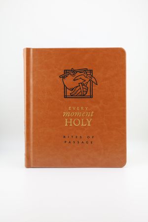 Every Moment Holy: Rites of Passage image number 0