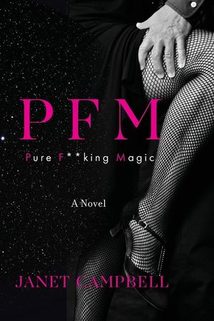 Pfm: Pure F**king Magic: A Novel image number 0