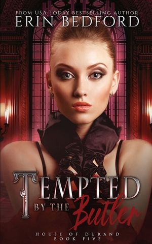 Tempted by the Butler: House of Durand Novella image number 0