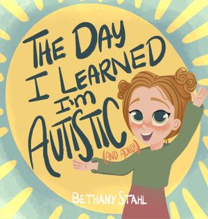 The Day I Learned I'm Autistic: (and ADHD!) image number 0