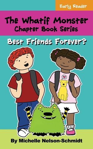 The Whatif Monster Chapter Book Series: Best Friends Forever? image number 0