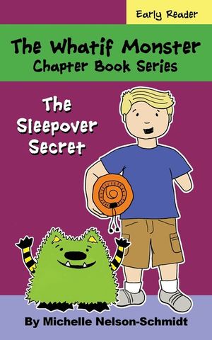 The Whatif Monster Chapter Book Series: The Sleepover Secret image number 0
