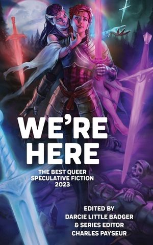 We're Here: The Best Queer Speculative Fiction 2023 image number 0