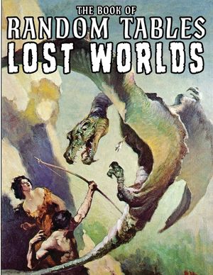 The Book of Random Tables: Lost Worlds: D100 and D20 Random Tables for Tabletop RPGs image number 0
