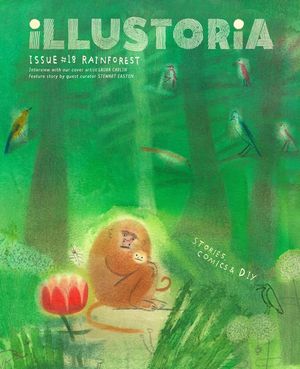 Illustoria: For Creative Kids and Their Grownups: Issue #18: Rainforest: Stories, Comics, DIY image number 0