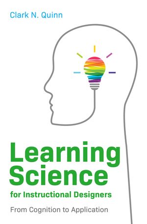Learning Science for Instructional Designers: From Cognition to Application image number 0