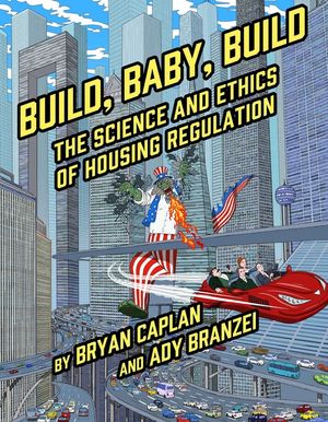 Build, Baby, Build: The Science and Ethics of Housing Regulation image number 0