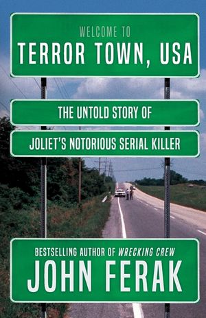 Terror Town, USA: The Untold Story of Joliet's Notorious Serial Killer image number 0