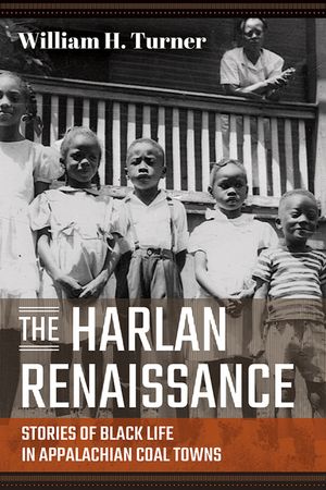 The Harlan Renaissance: Stories of Black Life in Appalachian Coal Towns image number 0
