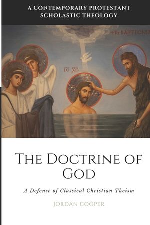 The Doctrine of God: A Defense of Classical Christian Theism image number 0
