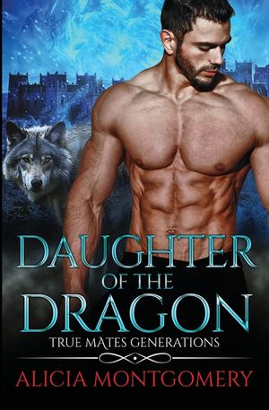 Daughter of the Dragon: True Mates Generations Book 6 image number 0