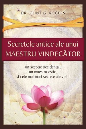 Secretele Antice ale unui Maestru Vindecător image number 0